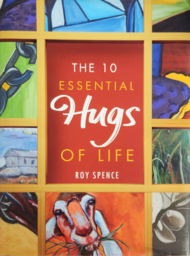 The 10 Essential Hugs of Life