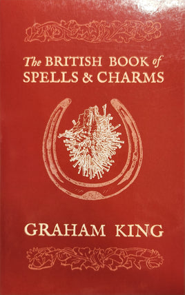 The British Book of Spells & Charms
