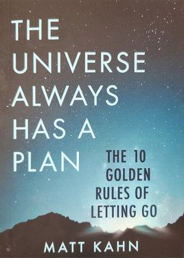 The Universe Always has a Plan