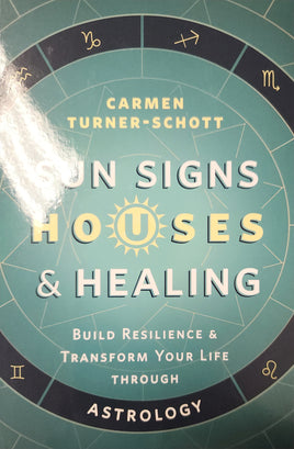 Sun Signs Houses and Healing
