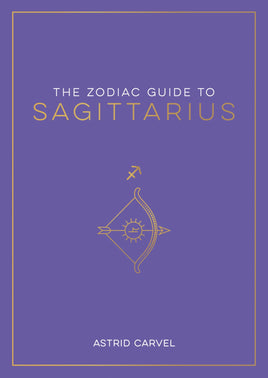 The Zodiac Guide to Sagittarius - Hardcover Astrology