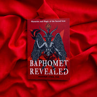 Baphomet Revealed: Mysteries and Magic of the Sacred Icon
