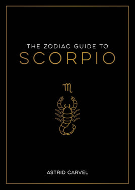 The Zodiac Guide to Scorpio - Hardcover Astrology