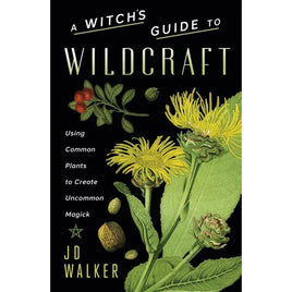 A Witch’s Guide to Wildcraft