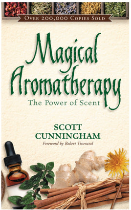 Magical Aromatherapy ~ The Power of Scent
