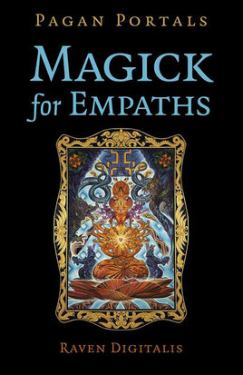 Pagan Portals - Magick for Empaths by Raven Digitalis