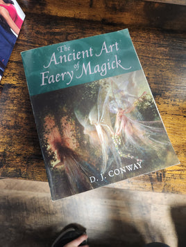 The Ancient Art of Faery Magick