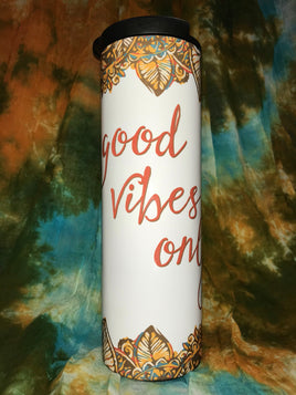 Good Vibes Only